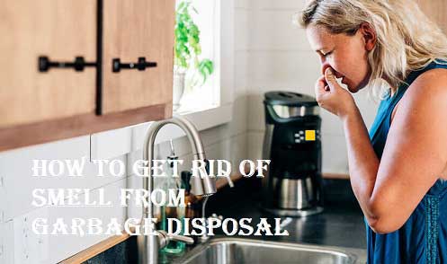 how to get rid of smell from garbage disposal