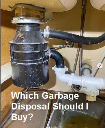 Which Garbage Disposal Should I Buy