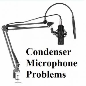 Condenser Microphone Problems