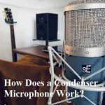 How Does a Condenser Microphone Work