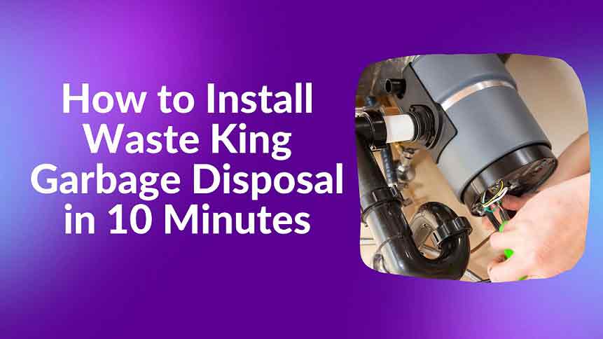 How to Install Waste King Garbage Disposal