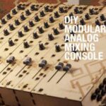 How to Build a Mixing Console