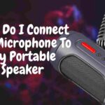 How Do I Connect My Microphone To My Portable Speaker