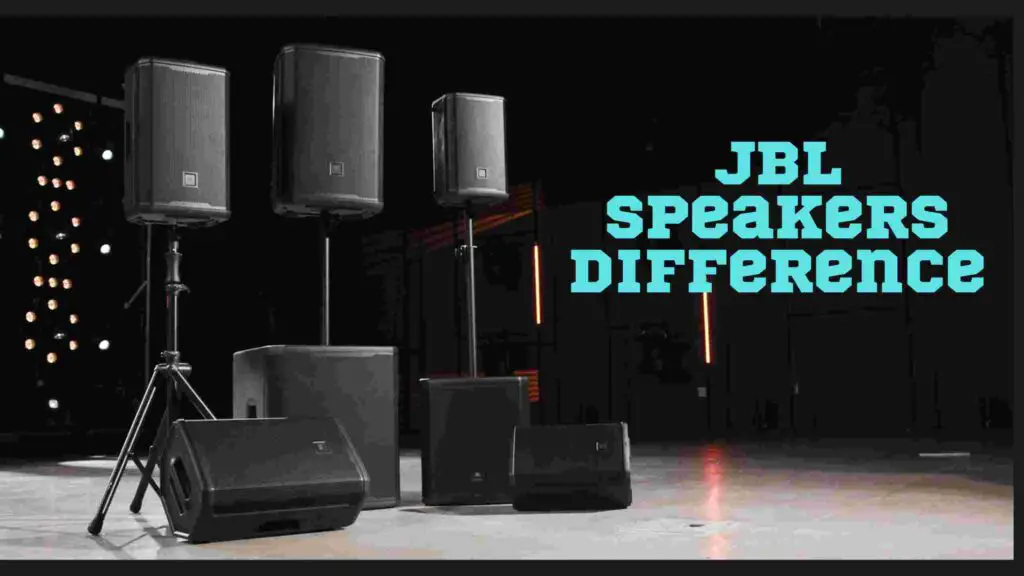Jbl Speakers Difference