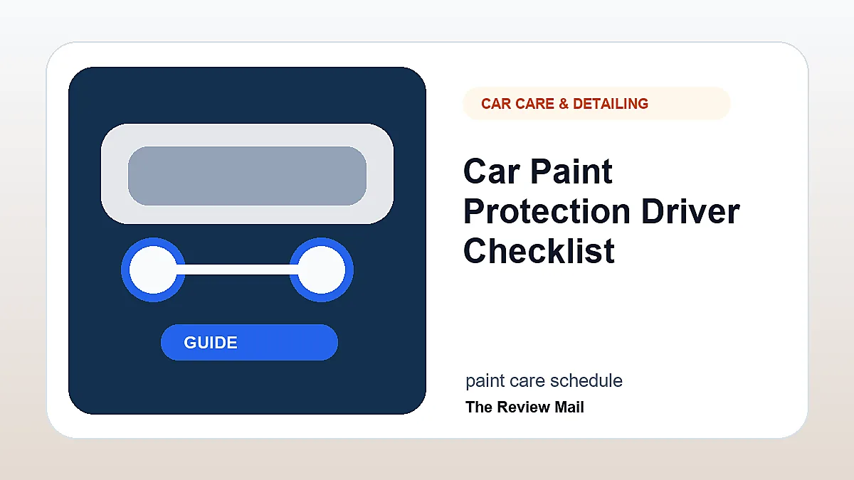 Car Paint Protection checklist showing practical driver inspection and safety steps.