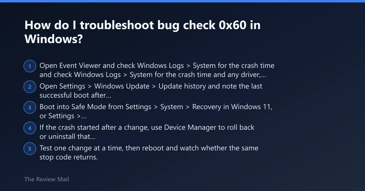 Steps: How do I troubleshoot bug check 0x60 in Windows?