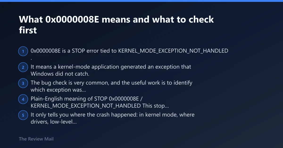 Steps: What 0x0000008E means and what to check first