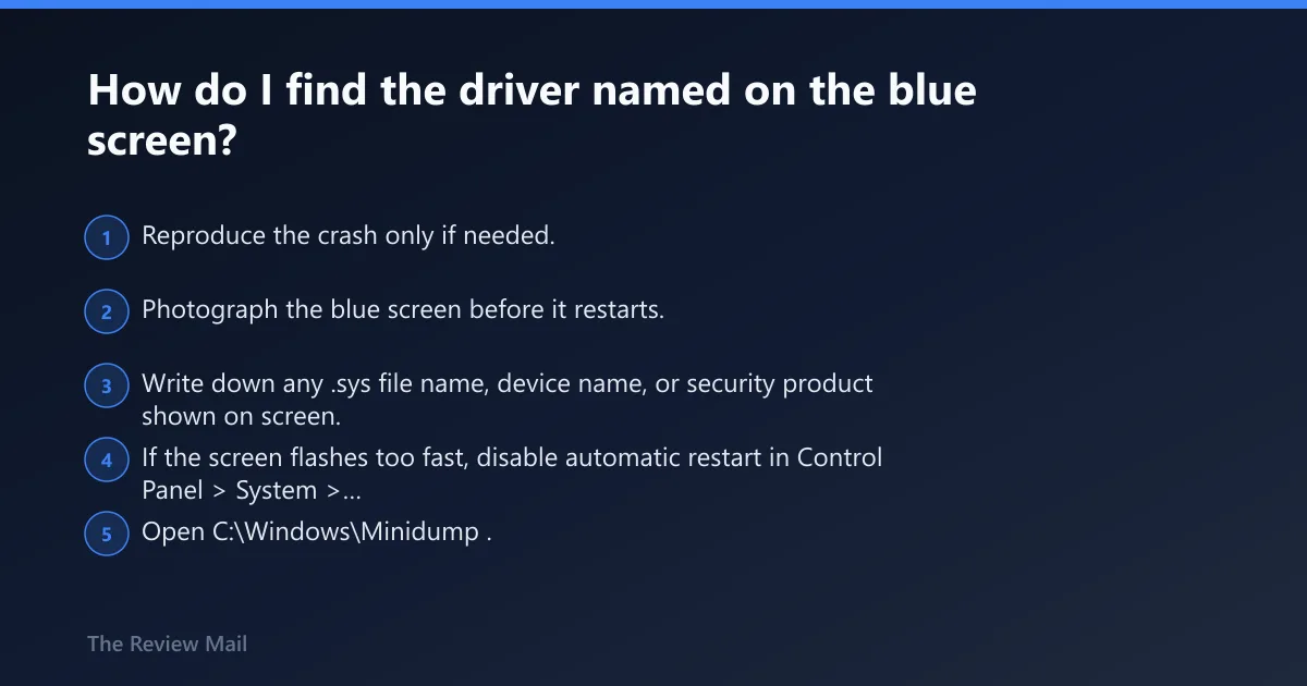 Steps: How do I find the driver named on the blue screen?