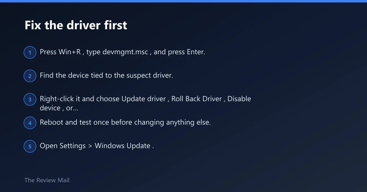 Steps: Fix the driver first