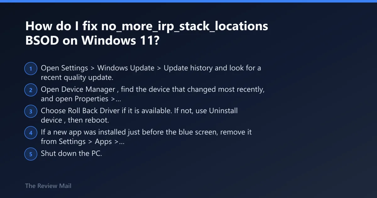 Steps: How do I fix no_more_irp_stack_locations BSOD on Windows 11?