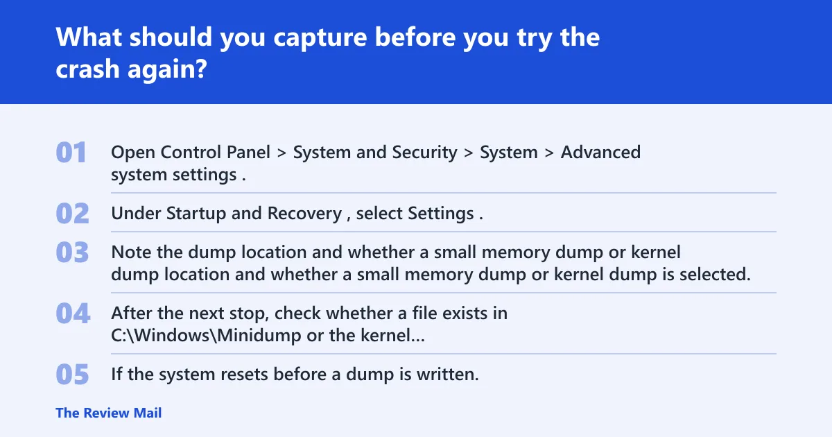 Steps: What should you capture before you try the crash again?