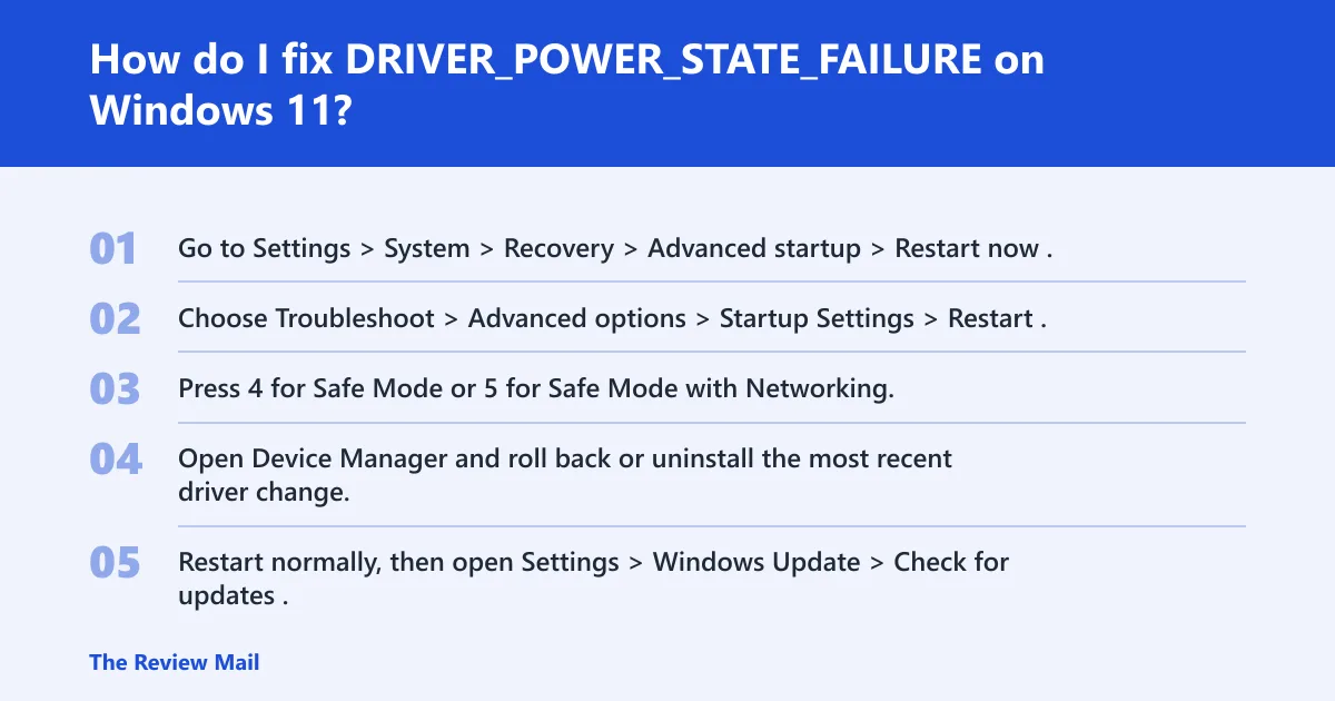 Steps: How do I fix DRIVER_POWER_STATE_FAILURE on Windows 11?