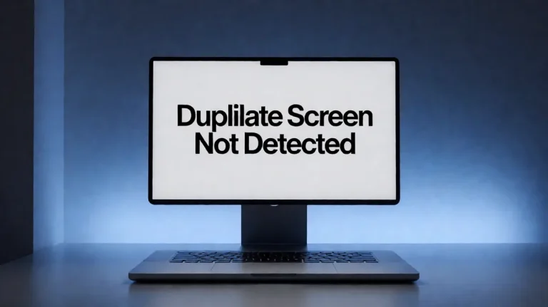 Duplicate Screen Not Detected